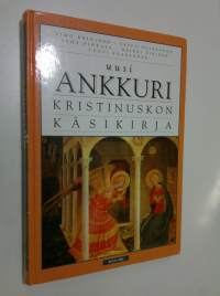 Uusi ankkuri : kristinuskon käsikirja Opettajan materiaali