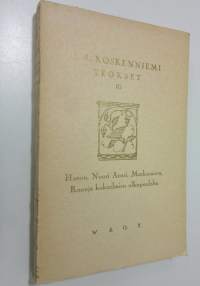 Teokset 3, Hannu ; Nuori Anssi ; Matkasauva ; Runoja kokoelmien ulkopuolelta