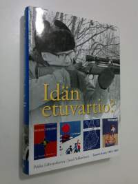 Idän etuvartio : Suomi-kuva 1945-1981