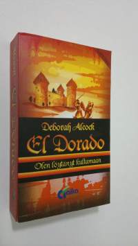 El Dorado : olen löytänyt kultamaan