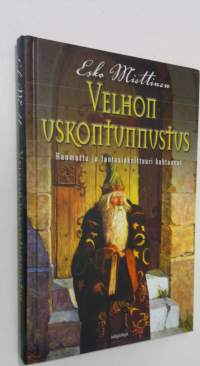 Velhon uskontunnustus : Raamattu ja fantasiakulttuuri kohtaavat