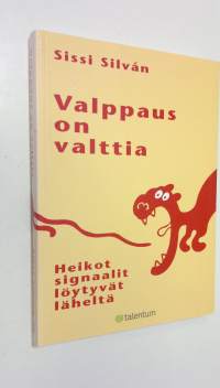 Valppaus on valttia : heikot signaalit löytyvät läheltä