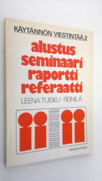 Alustus, seminaari, raportti, referaatti