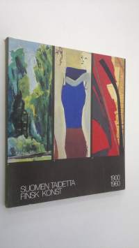 Suomen taidetta 1900-1960 : Helsingin kaupungin taidemuseo 205-1191983, Tamminiementie 6 = Finsk konst 1900-1960 : Helsingfors stads konstmuseum 205-1191983, Ekud...