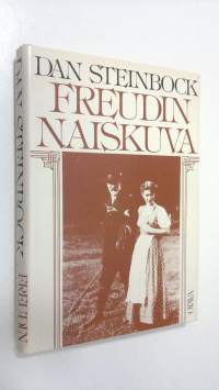 Freudin naiskuva : psykoanalyysi, naisellisuus ja feminismi