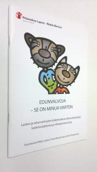 Edunvalvoja - se on minua varten : Lasten ja edunvalvojien kokemuksia edunvalvojasta lastensuojelussa ja rikosprosessissa