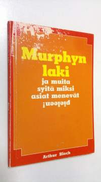 Murphyn laki ja muita syitä miksi asiat menevät pieleen!