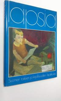 Lapsia : Suomen taiteen ja kirjallisuuden lapsikuvia