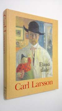 Carl Larsson : elämä ja taide