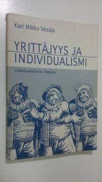 Yrittäjyys ja individualismi : relationistinen linjaus