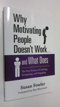 Why Motivating People Doesn&#039;t Work ... and What Does (ERINOMAINEN)