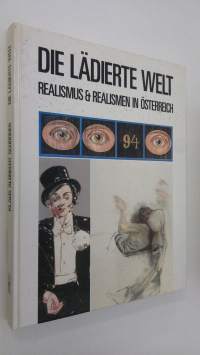 Die lädierte welt : realismus und realismen in österreich