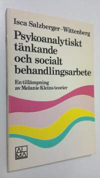 Psykoanalytiskt tänkande och socialt behandlingsarbete : en tillämpning