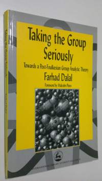 Taking the Group Seriously : towards a post-foulkesian group analytic theory