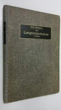 Die Lungentuberkulose ihre Pathogenese Diagnostik und Behandlung