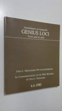 Genius loci : Otto-I Meurmanin 90-vuotisjuhlakirja = In commemoration of the 90th birthday of Otto-I Meurman 461980