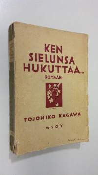 Ken sielunsa hukuttaa