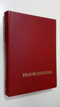 Traumatologia : vammojen patofysiologian ja hoidon perusteet