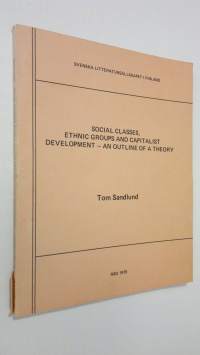 Social classes, ethnic groups and capitalist development : an outline of a theory