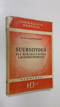 Suursiivous eli kirjallisessa lastenkamarissa