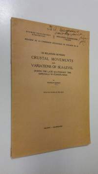 On relations between crustal movements and variations of sea-level during the late Quaternary time, especially in Fennoscandia