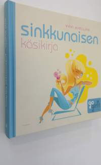 Sinkkunaisen käsikirja (ERINOMAINEN)