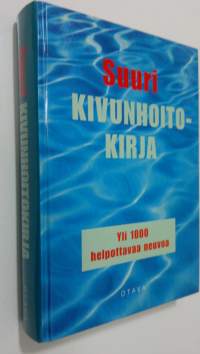 Suuri kivunhoitokirja : yli tuhat helpottavaa neuvoa