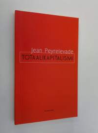 Totaalikapitalismi (ERINOMAINEN)