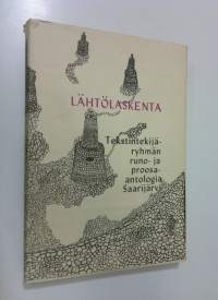 Lähtölaskenta : tekstintekijäryhmän runo- ja proosa-antologia Saarijärvi