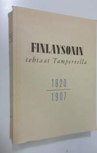 Finlaysonin tehtaat Tampereella 1, 1820-1907