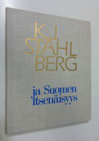 K. J. Ståhlberg ja Suomen itsenäisyys
