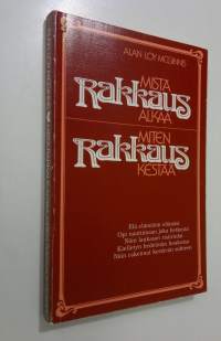 Mistä rakkaus alkaa, miten rakkaus kestää