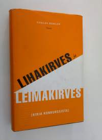 Lihakirves ja leimakirves : kirja konkurssista