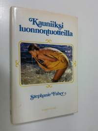 Kauniiksi luonnontuotteilla