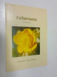 Keltaruusu : runoja