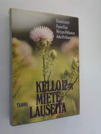 Kello 12:n mietelauseita