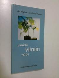 Viinistä viiniin 2001 : viininystävän vuosikirja