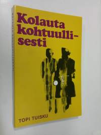 Kolauta kohtuullisesti : Agenttiromaani