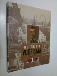 Muutosten vuosisata 1, 1900-1914