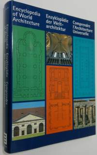 Encuclopedia of World Architecture = Enzyklopädie der Weltarchitektur = Comprendre l&#039;Architecture Universelle