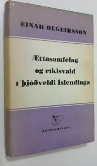 Aettasamfelag og rikisvald i Thjodveldi Islendinga