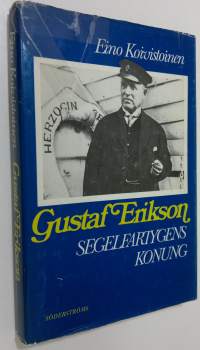 Gustaf Erikson : segelfartygens konung