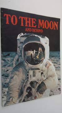 To the Moon and Beyond