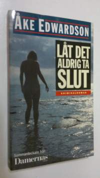 Låt det aldrig ta slut