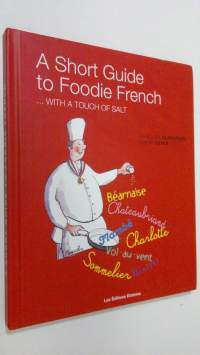 A short guide to foodie French : with a touch of salt