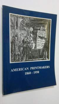 American printmakers 1860-1950