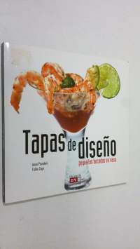 Tapas de diseno : pequenos bocados en vaso