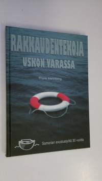 Rakkaudentekoja uskon varassa : Samarian avustustyötä 30 vuotta