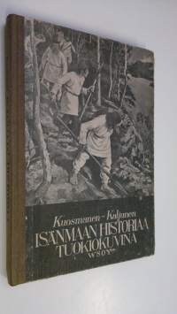 Isänmaamme historiaa tuokiokuvina : Suomen historian lukemisto