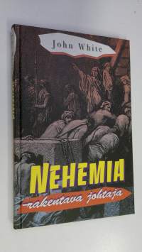 Nehemia - rakentava johtaja